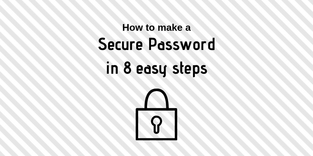 Secure Password in 8 Easy Steps
